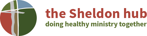 the Sheldon hub - doing healthy ministry together
